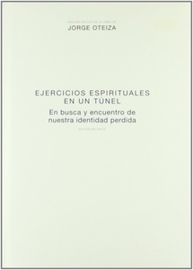 Ejercicios espirituales en un túnel