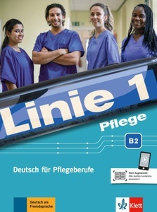 Linie 1 Pflege B2 Kurs- und Übungsbuch mit Audios