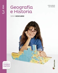 Geografia e Historia Serie Descubre 3 ESO Saber Hacer