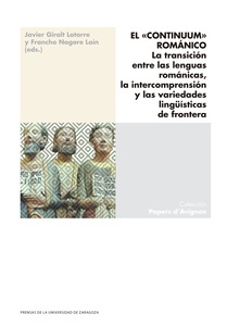 El  continuum  románico. La transición entre las lenguas románicas, la intercomprensión y las variedades lingüís