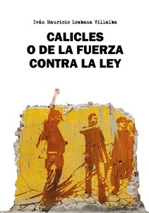 Calicles o de la fuerza contra la Ley