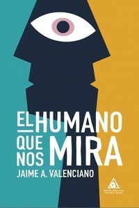 El humano que nos mira