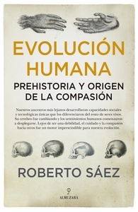 Evolución humana: Prehistoria y origen de la compasión