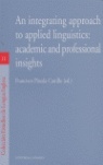 An Integrating Approach to Applied Linguistics: Academic and Professional Insights