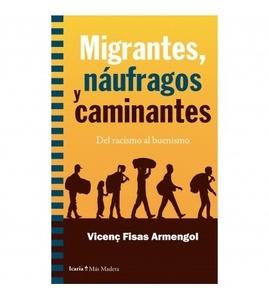 Migrantes, náufragos y caminantes