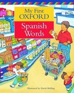 My First Oxford Spanish Words