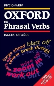 Diccionario Oxford de Phrasal Verbs Inglés/Español