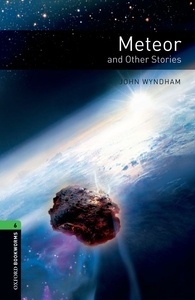 Oxford Bookworms 6. Meteor and Other Stories