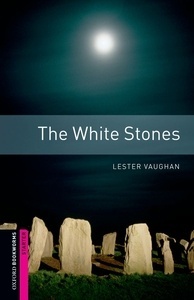 Oxford Bookworms Starter. The White Stones