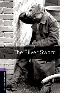 Oxford Bookworms 4. The Silver Sword