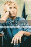 Oxford Bookworms 2. Too Old to Rock and Roll and Other Stories