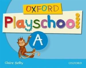Oxford Playschool A Classbook