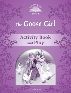 The Goose Girl : Activity Book (CT 4)