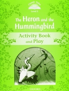 The Heron and the Hummingbird : Activity Book (CT3)