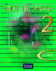 Mot de passe 2 Livre de l'élève A2 B1