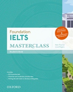 Foundation IELTS Masterclass. Student's Book with Online Practice Test Workbook Pack