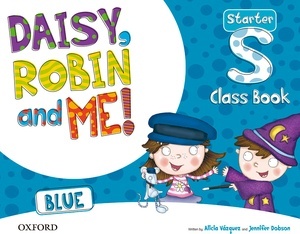 Daisy, Robin x{0026} Me! Blue Starter Class Book Pack