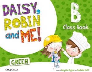 Daisy, Robin x{0026} Me! Green B Class Book