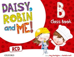 Daisy, Robin x{0026} Me! Red B Class Book