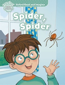 Oxford Read and Imagine Starter: Spider, spider