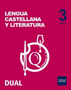 Lengua Castellana y Literatura 3.º ESO Volumen Anual Inicia Dual. Libro del Alumno
