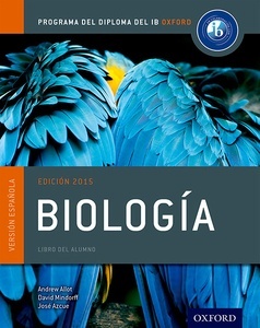 IB Biologia Libro Del Alumno: Programa Del Diploma Del Ib Oxford