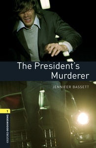 Oxford Bookworms 1. The President's Murderer MP3 Pack