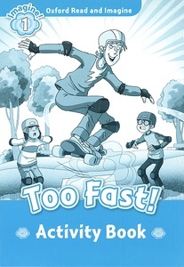 Too Fast! (ORI 1Activity Book)