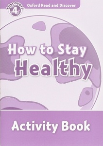 How to Stay Healthy : Activity Book (ORD 4)
