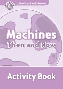 Machines Then and Now : Activity Book (ORD 4)