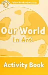 Our World in Art : Activity Book (ORD 5)
