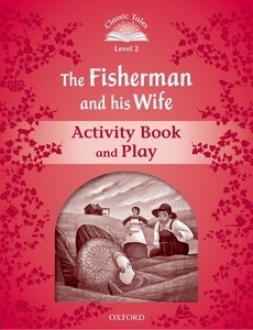 The Fisherman and his Wife : Activity Book (CT2)