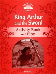 King Arthur and the Sword : Activity Book (CT2)