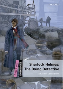 Dominoes Quick Starter. Sherlock Holmes Dying Detective MP3 Pack
