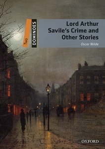 Dominoes 2. Lord Arthur Savile's Crime x{0026}amp; Other Stories MP3 Pack