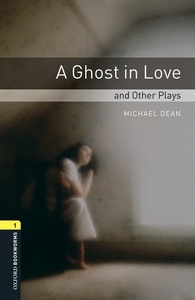 Oxford Bookworms 1. A Ghost in Love and Other Plays. MP3 Pack