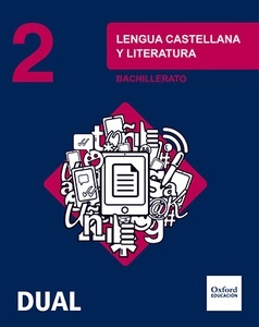 Inicia Dual Lengua Castellana y Literatura. 2.º Bachillerato. Libro del Alumno