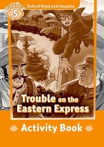 TROUBLE ON THE EASTERN EXPRESS AB