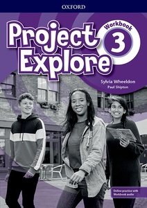 Project Explore 3 Workbook with Online Practice