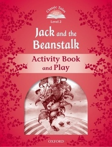 Classic Tales 2. Jack and the Beanstalk. Activity Book and Play