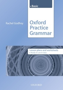Oxford Practice Grammar Basic: Lesson Plans and Worksheets