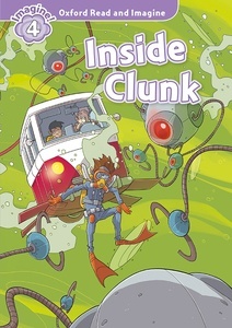 Oxford Read and Imagine: Level 4: Inside Clunk Audio Pack