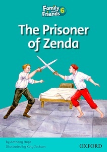 Family and Friends Readers 6: Prisoner of Zenda