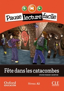 Fête dans les catacombes. Lecture + CD-Audio (Pause lecture facile)