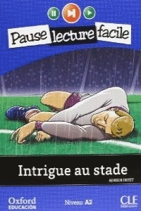 Intrigue au stade. Lecture + CD-Audio (Pause lecture facile)