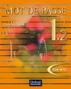 Mot de Passe 1.2. Livre de l'élève