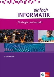 Einfach Informatik: Strategien entwickeln