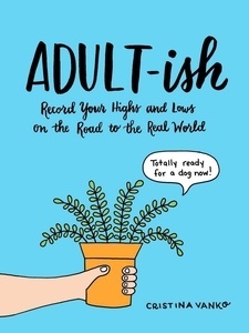 Adult-ish - A journal of grown-up firsts