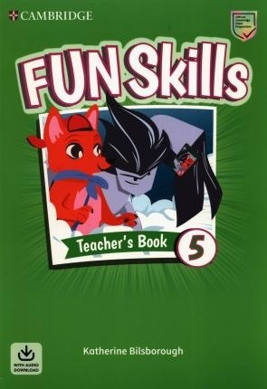 Fun Skills Level 5 Teacher's Book with Audio Download