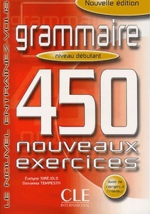 450 Nouveaux Exercices Grammaire Débutant